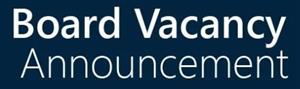Board Vacancy Announcement